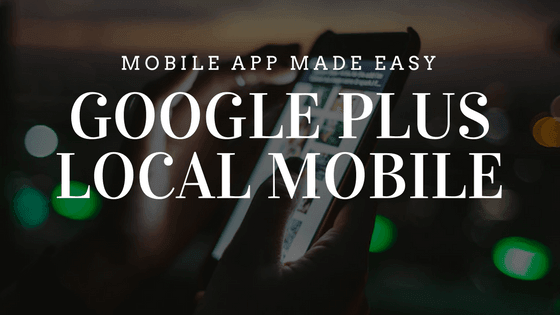 Google Plus Local Mobile